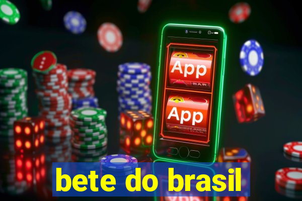 bete do brasil